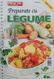 Revista Practic in bucatarie, nr. special. Preparate cu legume