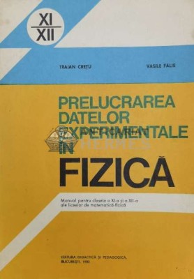 Prelucrarea datelor experimentale in fizica - 1980 - Traian Cretu (@A94) foto