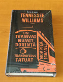 Tennessee Williams - Un tramvai numit Dorință. Trandafirul tatuat, 2016