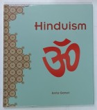 RELIGIONS AROUND THE WORLD : HINDUISM by ANITA GANERI , 2018, ALBUM ILUSTRAT , CU TEXT