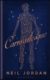 Carnivalesque | Neil Jordan, 2019, Bloomsbury Publishing PLC