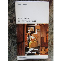 Vermeer si criticii sai &ndash; Tudor Octavian