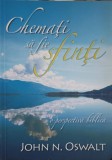 Chemati sa fie sfinti. O perspectiva biblica - John N. Oswalt, Cartea Crestina, 2008, Crestinism, Carte Religioasa