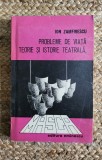 ION ZAMFIRESCU - PROBLEME DE VIATA, TEORIE SI ISTORIE TEATRALA