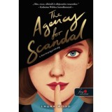 The Agency for Scandal - A botr&aacute;ny&uuml;gyn&ouml;ks&eacute;g - Laura Wood