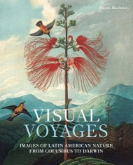 Visual Voyages: Images of Latin American Nature from Columbus to Darwin foto