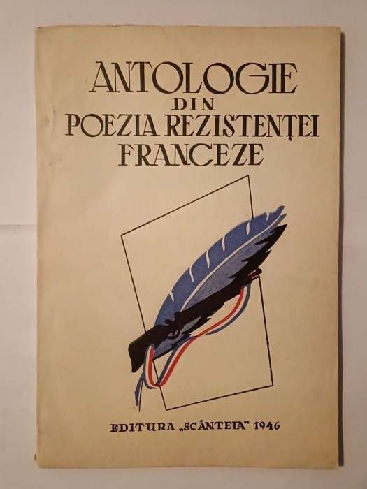 Antologie din poezia rezistenței franceze (Editura Sc&acirc;nteia, 1946)