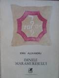 IMNELE MARAMURESULUI-IOAN ALEXANDRU-363887