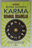 KARMA SI SEMNUL SOARELUI de BERNIE ASHMAN , 2022