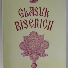 GLASUL BISERICII , REVISTA OFICIALA A SFINTEI MITROPOLII A MUNTENIEI SI DOBROGEI , ANUL LXVI , NR. 4-6 , APRILIE - IUNIE , 2007