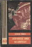 Disparitia unui necunoscut - George Timcu