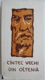 Cantec vechi din Oltenia - Marcel Locusteanu - Carte Traditii Populare
