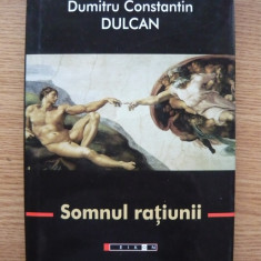 DUMITRU CONSTANTIN DULCAN - SOMNUL RATIUNII - 2014