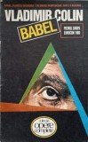 Babel - Vladimir Colin, Nemira, 1992, Romana, 126 pagini, Roman, Beletristica