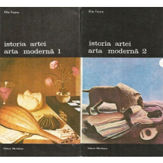 Istoria artei. Arta moderna (Vol. 1 + 2) - Elie Faure