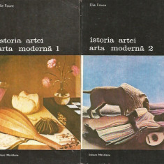 Istoria artei. Arta moderna (Vol. 1 + 2) - Elie Faure