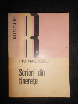 Titu Maiorescu - Scrieri din tinerete (1858-1862) foto