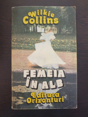 FEMEIA IN ALB - Wilkie Collins foto