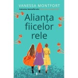 Alianta fiicelor rele - Vanessa Montfort