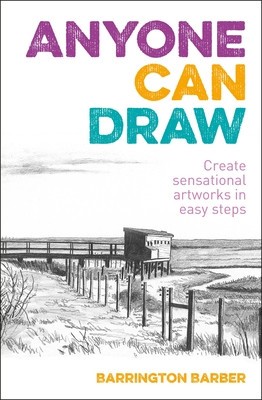 Anyone Can Draw: Create Sensational Artworks in Easy Steps foto