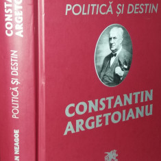 STELIAN NEAGOE - POLITICA SI DESTIN CONSTANTIN ARGETOIANU {2012}