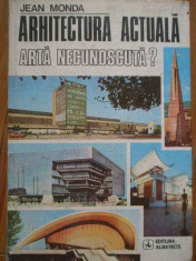 Arhitectura Actuala Arta Necunoscuta? - Jean Monda ,284417 foto