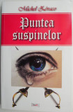 Puntea suspinelor &ndash; Michel Zevaco