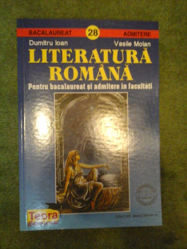 LITERATURA ROMANA - DUMITRU IOAN, VASILE MOLAN | Okazii.ro