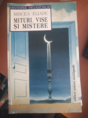 Mituri , vise ?i mistere - Mircea Eliade foto