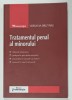 TRATAMENTUL PENAL AL MINORULUI de VERSAVIA BRUTARU , 2012