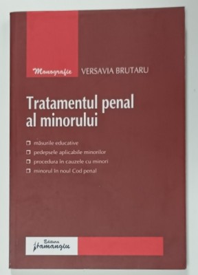 TRATAMENTUL PENAL AL MINORULUI de VERSAVIA BRUTARU , 2012 foto