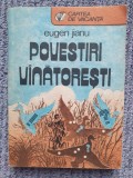 Povestiri Vanatoresti - Eugen Jianu, 1989, 174 pagini