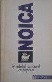 Carte Modelul Cultural European - Constantin Noica, Filosofie, Stare Buna/Coperta Variabil, Carti