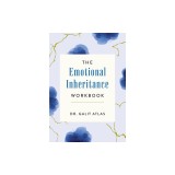 The Emotional Inheritance Workbook: A Therapist's Guide to Breaking the Cycle