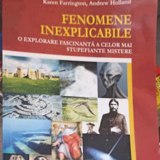 FENOMENE INEXPLICABILE. O EXPLORARE FASCINANTA A CELOR MAI STUPEFIANTE MISTERE-LUCY DONCASTER, KAREN FARRINGTON,