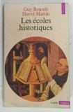 LES ECOLES HISTORIQUES par GUY BOURDE HERVE MARTIN , 1983