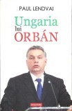 UNGARIA LUI ORBAN-PAUL LENDVAI-361703