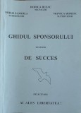 Ghidul Sponsorului Incepator de Succes - Rodica Busac - Tritonic, 2002, Marketing, Economie, Carte, Romana, Paperback