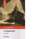 Catastrofa, nuvele - Liviu Rebreanu