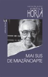 Mai sus de miazănoapte - Vintila Horia - Editura Vremea