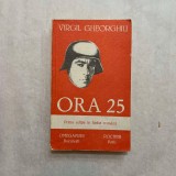 Virgil Gheorghiu - Ora 25