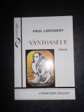 PAUL LAHOVARY - VANTOASELE