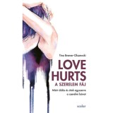 Love Hurts - A szerelem f&aacute;j - Tina Bremer-Olszewski