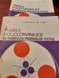 FIBRELE POLICLORVINILICE IN FABRICATIA PRODUSELOR TEXTILE 2 VOLUME