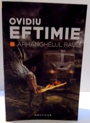 ARHANGHELUL RAUL de OVIDIU EFTIMIE , 2016 foto