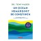 Un ocean nemărginit de Conștiință. Răspunsuri simple la marile &icirc;ntrebări ale vieții - Tony Nader