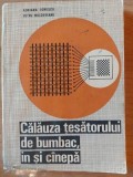 Calauza tesatorului de bumbac, in si cinepa- Adriana Ionescu, Petru Moldoveanu