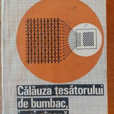 Calauza tesatorului de bumbac, in si cinepa- Adriana Ionescu, Petru Moldoveanu