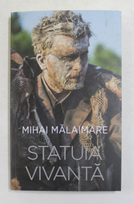 STATUIA VIVANTA de MIHAI MALAIMARE , 2021 foto