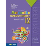 MS-2325 Soksz&iacute;nű matematika - Feladatgyűjtem&eacute;ny &eacute;retts&eacute;gire 12.o. Megold&aacute;sokkal - &Aacute;rki Tam&aacute;s